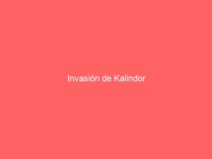 Invasión de Kalindor