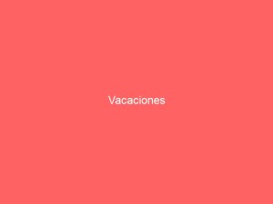Vacaciones